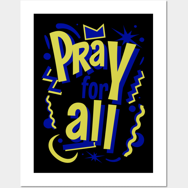 Pray For All Christian Wall Art by FaithAvenueThreadz